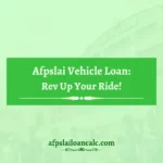 Afpslai Vehicle Loan-Rev Up Your Ride